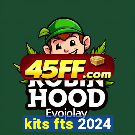 kits fts 2024